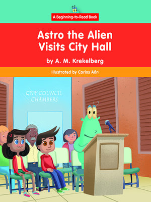 cover image of Astro the Alien Visits City Hall